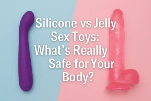 Comparison image of silicone vs jelly sex toys with text asking what’s really safe for your body, showing a purple silicone vibrator and a pink jelly dildo side by side.