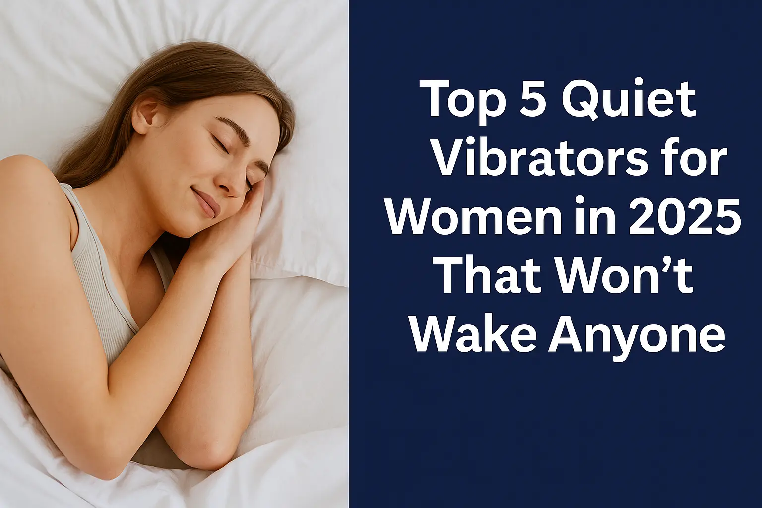 Young woman peacefully sleeping on bed with text overlay "Top 5 Quiet Vibrators for Women in 2025 That Won’t Wake Anyone"