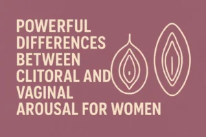Educational graphic showing the differences between clitoral and vaginal arousal for women with simple anatomical line art.