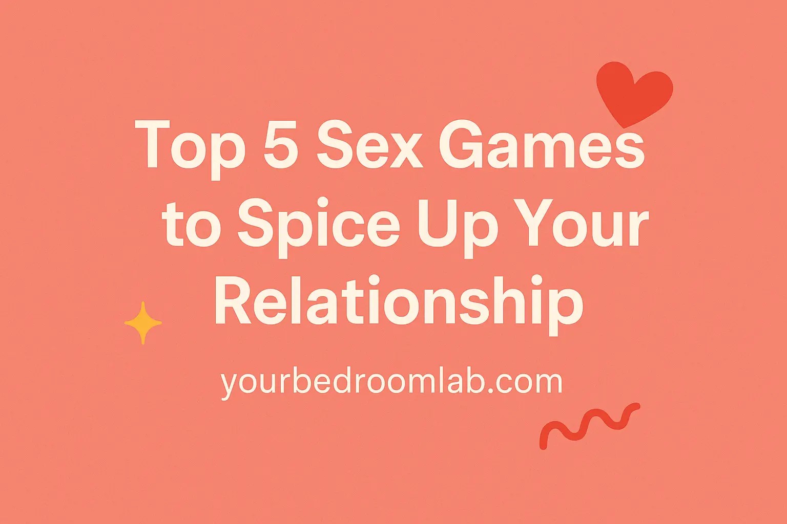 Top 5 Best Sex Games to Spice Up Your Relationship