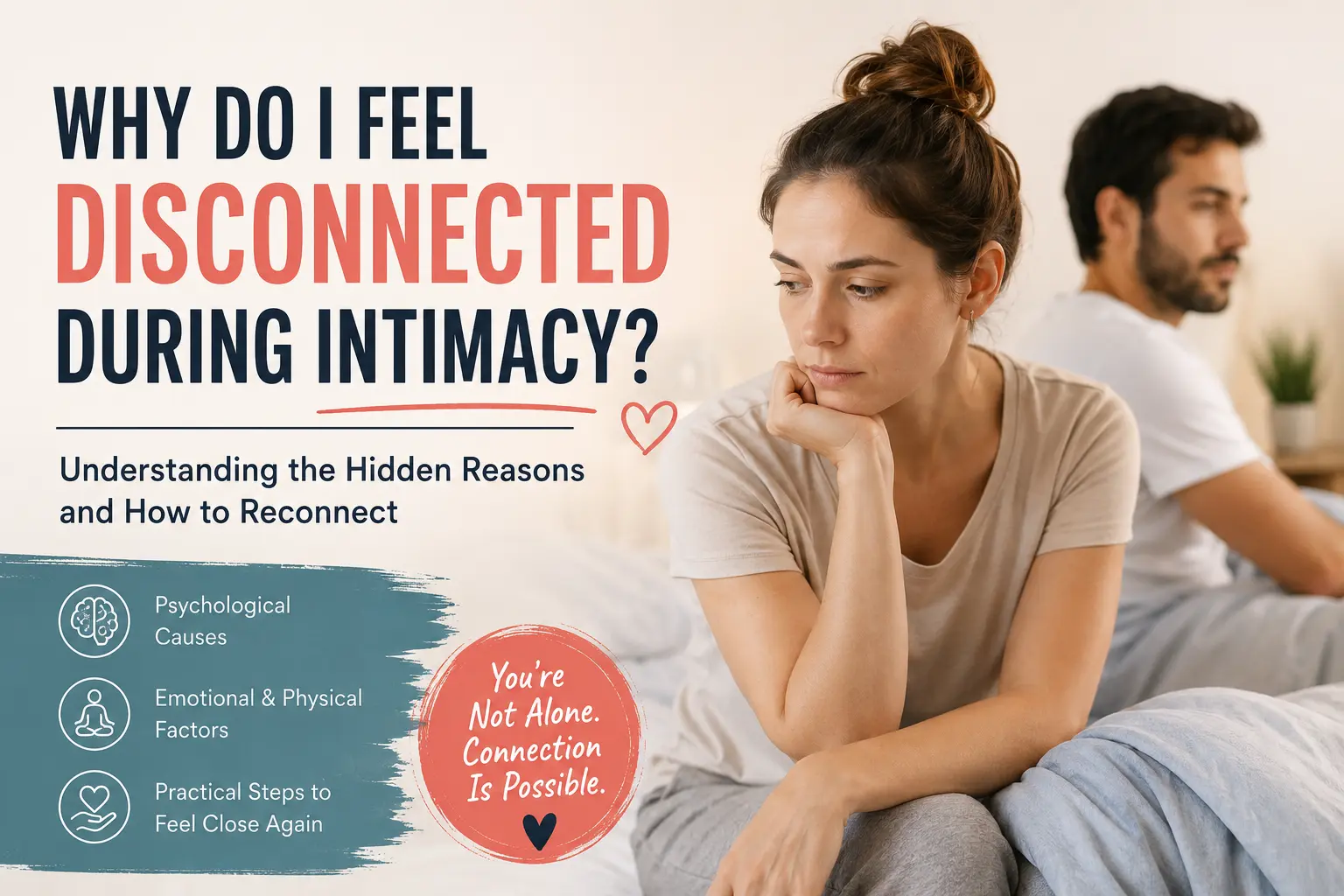 Illustration of a couple feeling emotionally distant in bed, explaining why do I feel disconnected during intimacy, including psychological causes, emotional factors, and practical ways to reconnect with a partner.